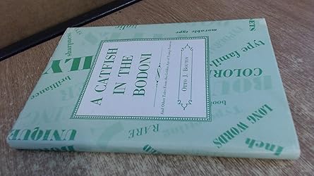 a catfish in the bodoni and other tales from the golden age of tramp printers 1st edition otto boutin