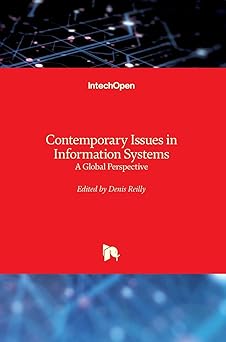 contemporary issues in information systems a global perspective 1st edition denis reilly 1839694637,