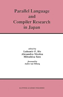 parallel language and compiler research in japan 1st edition lubomir bic ,alexandru nicolau ,mitsuhisa sato