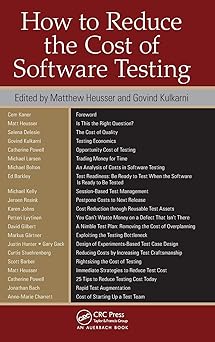 how to reduce the cost of software testing 1st edition matthew heusser ,govind kulkarni 1439861552,
