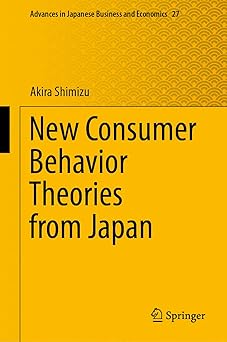 new consumer behavior theories from japan 1st edition akira shimizu 9811611262, 978-9811611261