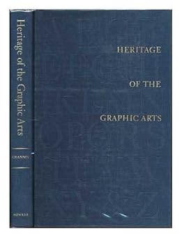 heritage of the graphic arts a selection of lectures delivered at gallery 303 new york city under the