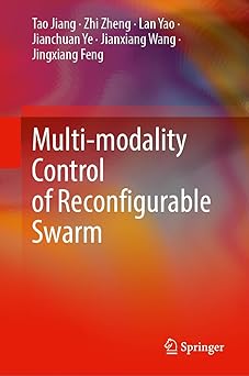 multi modality control of reconfigurable swarm 1st edition tao jiang ,zhi zheng ,lan yao ,jianchuan ye