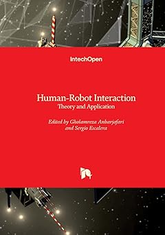 human robot interaction theory and application 1st edition gholamreza anbarjafari ,sergio escalera