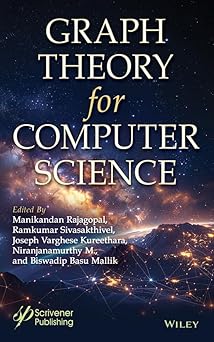 graph theory in computer science 1st edition manikandan rajagopal ,ramkumar sivasakthivel ,joseph varghese
