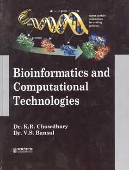 bioinformatics and computational technologies 1st edition k r chowdhary,k r chowdhary,v s bansal,v s bansal