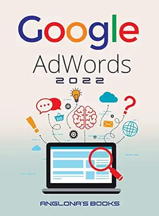 google adwords 2022 a beginners guide to boost your business use google analytics seo optimization youtube