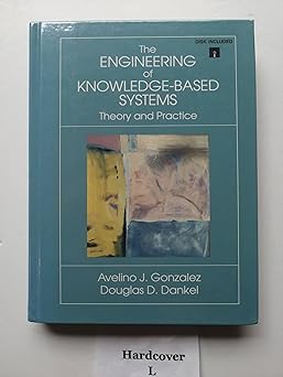 the engineering of knowledge based systems theory and practice/book and 2 disks 1st edition avelino j