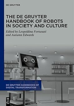 the de gruyter handbook of robots in society and culture 1st edition leopoldina fortunati ,autumn edwards
