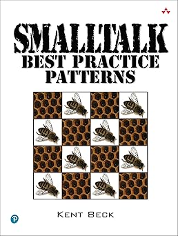 smalltalk best practice patterns 1st edition kent beck 013476904x, 978-0134769042