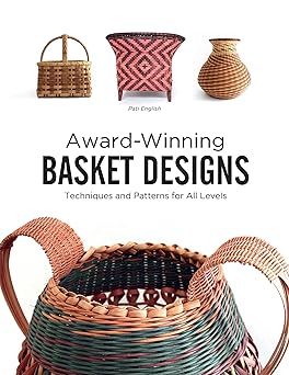 award winning basket designs techniques and patterns for all levels 1st edition pati english 0764349716,