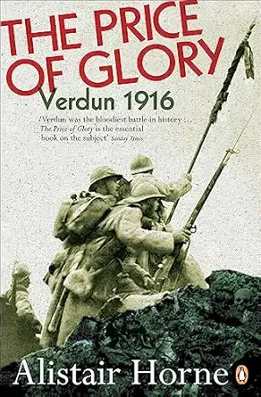 the price of glory verdun 1916 1st edition alistair horne 0140170413, 978-0140170412