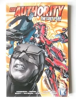 the authority the lost year book 1 1 1st edition grant morrison ,keith giffen ,gene ha ,darick robertson
