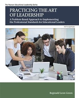 practicing the art of leadership a problem based approach to implementing the professional standards for