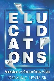 elucidations 1st edition gerald c lewis sr 1701638649, 978-1701638648