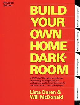 build your own home darkroom 1st edition lista duren ,wil mcdonald ,will mcdonald ,billy mcdonald 0936262044,
