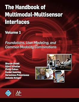 the handbook of multimodal multisensor interfaces foundations user modeling and common modality combinations
