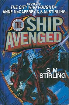 the ship avenged 1st edition anne mccaffrey ,s m stirling 0671877666, 978-0671877668