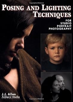 posing and lighting techniques for studio portrait photography 1st edition j j allen 158428031x,