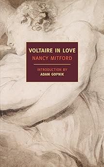 voltaire in love 1st edition nancy mitford ,adam gopnik 1590175786, 978-1590175781