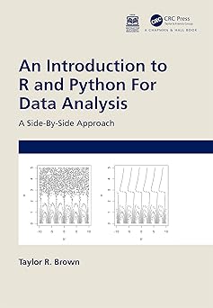 an introduction to r and python for data analysis a side by side approach 1st edition taylor r brown