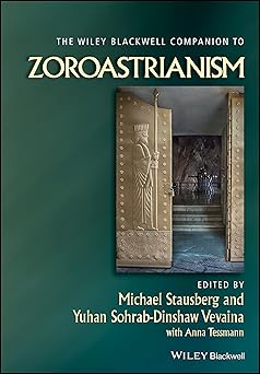 the wiley blackwell companion to zoroastrianism 1st edition michael stausberg ,yuhan sohrab dinshaw vevaina
