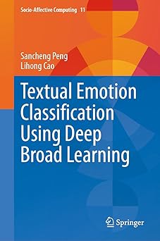 textual emotion classification using deep broad learning 1st edition sancheng peng ,lihong cao 303167717x,