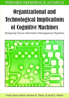 organizational and technological implications of cognitive machines designing future information management