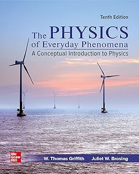 loose leaf for physics of everyday phenomena 1st edition w thomas griffith ,juliet brosing 1264121210,