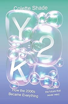 y2k a witty and poignant reflection on recent history through a contemporary lens see how y2k shaped our past