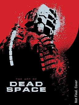 the art of dead space 1st edition martin robinson 1781164266, 978-1781164266