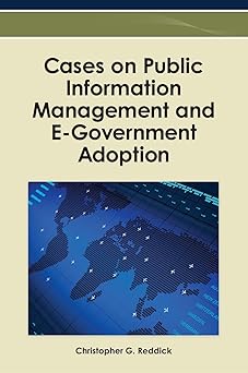 cases on public information management and e government adoption 1st edition christopher g reddick