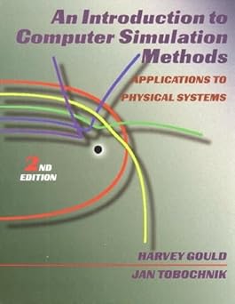 an introduction to computer simulation methods applications to physical system 1st edition harvey gould ,jan