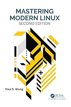 mastering modern linux 1st edition paul s wang 0815381115, 978-0815381112