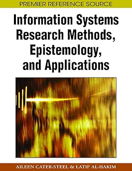 information systems research methods epistemology and applications 1st edition aileen cater steel ,latif al