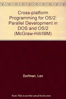 cross platform programming for os/2 parallel development in dos and os/2/book and disk 1st edition len