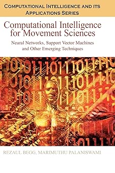 computational intelligence for movement sciences neural networks and other emerging techniques 1st edition