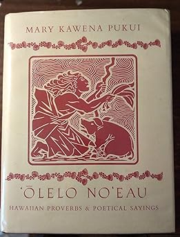 olelo noeau hawaiian proverbs and poetical sayings 1st edition mary kawena pukui 0910240922, 978-0910240925