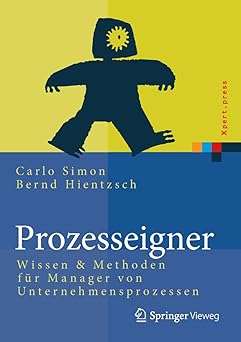 prozesseigner wissen and methoden fa 1/4r manager von unternehmensprozessen 1st edition carlo simon ,bernd