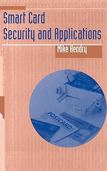 smart card security and applications 1st edition mike hendry ,jon prideaux 0890069530, 978-0890069530