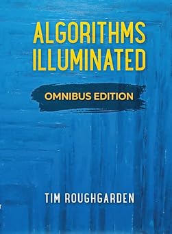 algorithms illuminated 1st edition tim roughgarden 0999282980, 978-0999282984