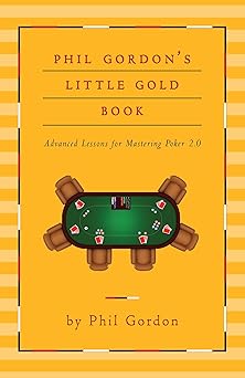 phil gordons little gold book advanced lessons for mastering poker 2 0 1st edition phil gordon ,anders taylor
