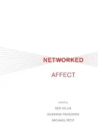 networked affect 1st edition ken hillis ,susanna paasonen ,michael petit 0262028646, 978-0262028646