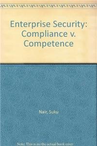 enterprise security compliance v competence 1st edition suku nair ,marco marchetti ,john hopkinson ,seth
