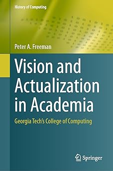 vision and actualization in academia georgia techa s college of computing 1st edition peter a freeman