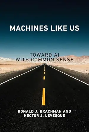 machines like us toward ai with common sense 1st edition ronald j brachman ,hector j levesque 0262046792,