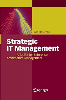 strategic it management a toolkit for enterprise architecture management 1st edition inge hanschke