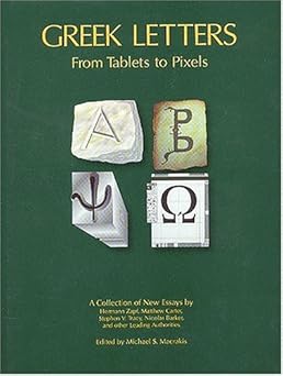greek letters from tablets to pixels 1st edition michael s macrakis 1884718272, 978-1884718274