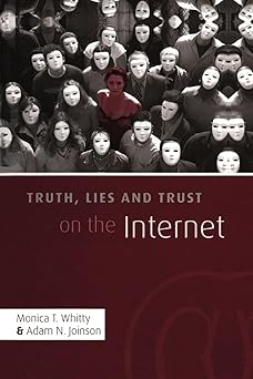truth lies and trust on the internet 1st edition adam t joinson ,monica t whitty 1138877549, 978-1138877542