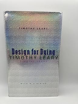 design for dying 1st edition timothy leary 006018700x, 978-0060187002